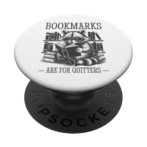 Bookmarks Are For Quitters PopSockets Klebender PopGrip Bookmarks Are For Quitters PopSockets Klebender PopGrip von Bookmarks Are For Quitters