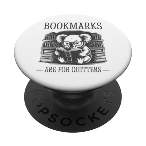 Bookmarks Are For Quitters PopSockets Klebender PopGrip Bookmarks Are For Quitters PopSockets Klebender PopGrip von Bookmarks Are For Quitters