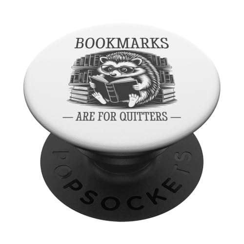 Bookmarks Are For Quitters PopSockets Klebender PopGrip Bookmarks Are For Quitters PopSockets Klebender PopGrip von Bookmarks Are For Quitters