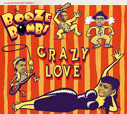 Crazy Love von Booze Bombs, The