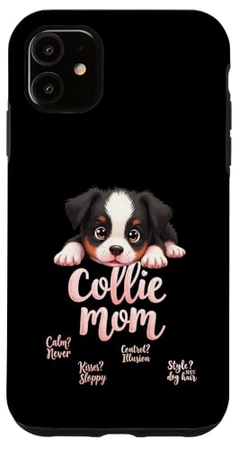 Lustiges Collie Mom Dog Border Collie Mama Humor Zitat Hülle für iPhone 11 Lustiges Collie Mom Dog Border Collie Mama Humor Zitat Hülle für iPhone 11 von Border Collie Fun Designs