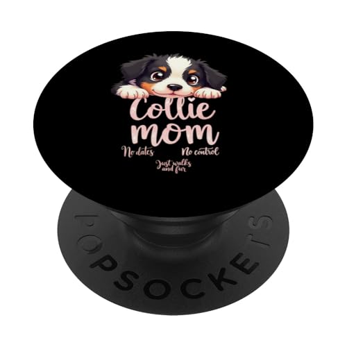 Lustiges Collie Mom Dog Border Collie Mama Humor Zitat PopSockets Klebender PopGrip Lustiges Collie Mom Dog Border Collie Mama Humor Zitat PopSockets Klebender PopGrip von Border Collie Fun Designs
