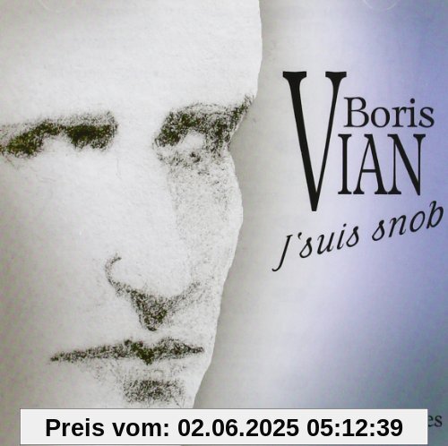 Boris Vian - J'Suis Snob Boris Vian - J'Suis Snob von Boris Vian