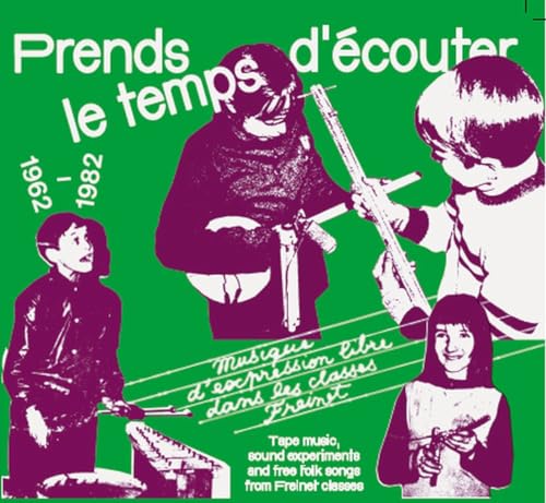 Prends le Temps d'Ecouter (Music from Freinet Clas [Vinyl LP] von Born Bad / Cargo