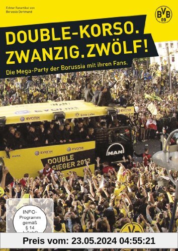 DOUBLE-KORSO.ZWANZIG.ZWÖLF! Die Mega-Party der Borussia mit ihren Fans. von Borussia Dortmund BVB