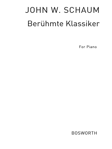 John W. Schaum-Berühmte Klassiker-Klavier-BOOK von Bosworth Edition