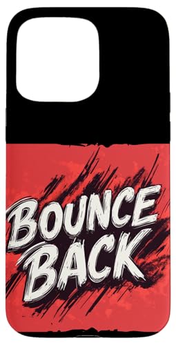 Cooles Bounce Back Logo für Mann und Frau Hülle für iPhone 15 Pro Max Cooles Bounce Back Logo für Mann und Frau Hülle für iPhone 15 Pro Max von Bounce Back Speech