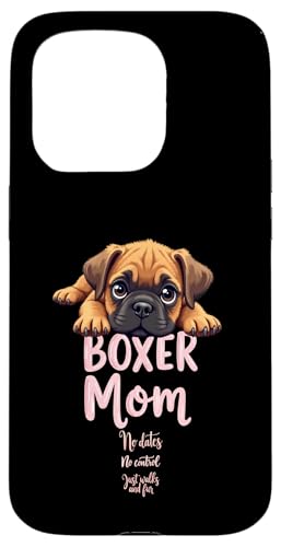 Lustiger Boxer Mama Hund Boxer Mama Humor Zitat Hülle für iPhone 15 Pro von Boxer Dog Fun Designs