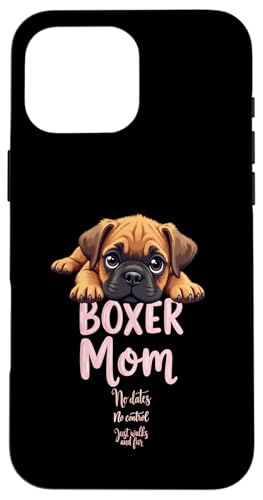 Lustiger Boxer Mama Hund Boxer Mama Humor Zitat Hülle für iPhone 16 Pro Max von Boxer Dog Fun Designs
