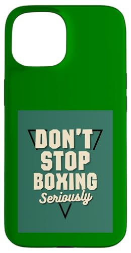 Hör nicht auf zu boxen, ernsthaft - Motivierend Hülle für iPhone 15 von Boxing Stuff