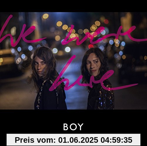 We Were Here von Boy