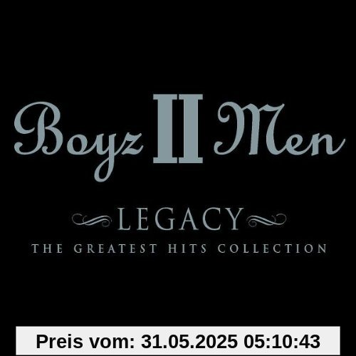 Legacy - The Greatest Hits Collection Legacy - The Greatest Hits Collection von Boyz II Men