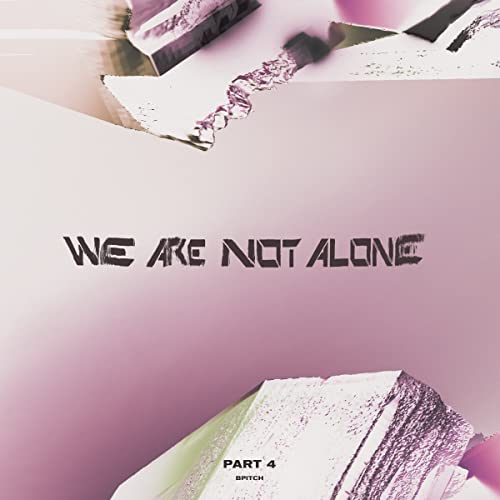 We Are Not Alone-Part 4 (2lp) [Vinyl LP] von Bpitch (Rough Trade)