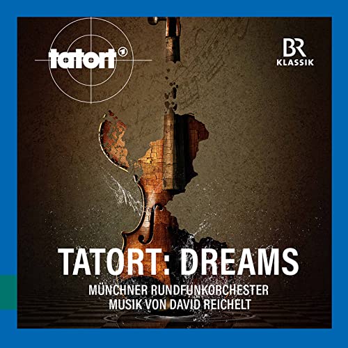 Tatort: Dreams – Soundtrack von Br-Klassik (Naxos Deutschland Musik & Video Vertriebs-)