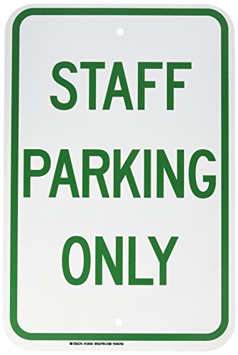 Brady 124342 Verkehrskontrollschild, Legende "Staff Parking Only", 45,7 cm Höhe, 30,5 cm Breite, Grün auf Weiß von Brady
