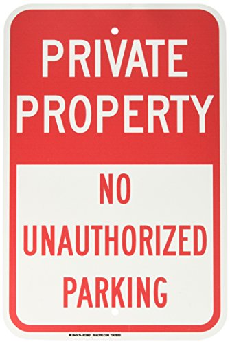 Brady 129601 Verkehrskontrollschild, Legende "Private Property No Unauthorized Parking", 45,7 cm Höhe, 30,5 cm Breite, Rot auf Weiß Brady 129601 Verkehrskontrollschild, Legende "Private Property No Unauthorized Parking", 45,7 cm Höhe, 30,5 cm Breite, Rot auf Weiß von Brady