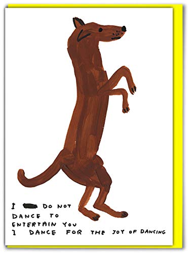 Offizielle David Shrigley – lustige Geburtstagskarte – „Dancing Dog“ – perfekt für Freunde, Kumpel, Ihn, Freund, Freundin, Partner – verkauft von Brainbox Candy von Brainbox Candy