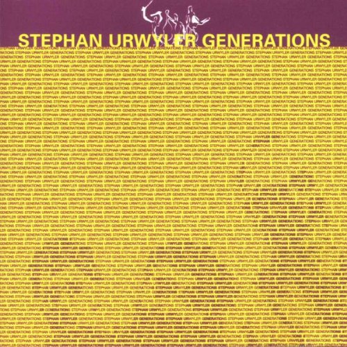Stephan Urwyler Generations von Brambus Records (Membran)
