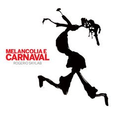 Rogerio Skylab ( - Melancolia e Carnaval [Audio CD] ROGERIO SKYLAB ( von Brazilian