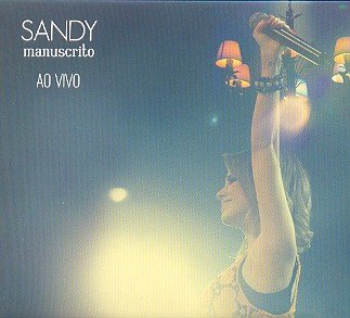 Sandy: Manuscrito Ao Vivo [Audio CD] Sandy von Brazilian
