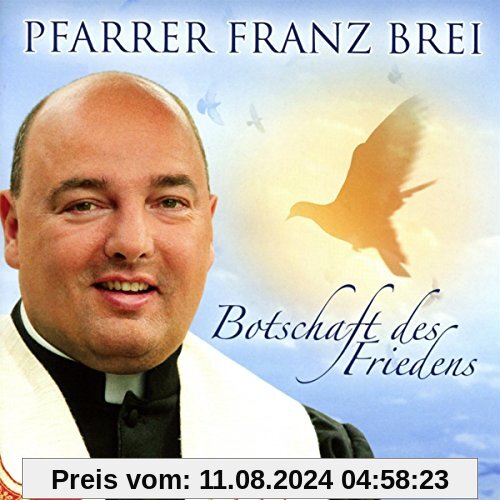 Botschaft des Friedens von Brei, Pfarrer Franz