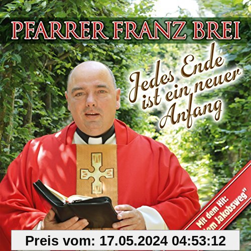 Jedes Ende Ist ein neuer Anfang von Brei, Pfarrer Franz