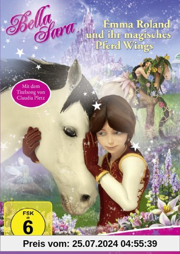 Bella Sara - Emma Roland und ihr magisches Pferd Wings von Brian Duchscherer