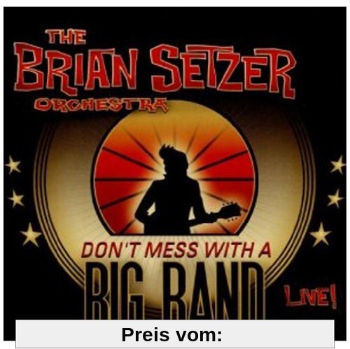 Don't Mess With a Big Band - Live von Brian Setzer Orchestra