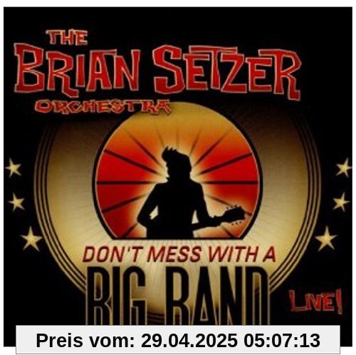 Don't Mess With a Big Band - Live von Brian Setzer Orchestra