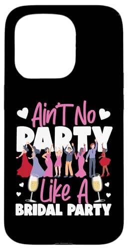 Brautparty: Ain't No Party Like A Bridal Party Hülle für iPhone 15 Pro von Bridal Shower And Bridesmaids Designs