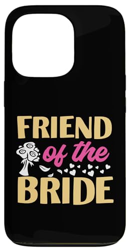 Brautparty: Freund der Braut Hülle für iPhone 13 Pro von Bridal Shower And Bridesmaids Designs