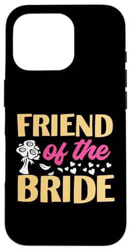 Brautparty: Freund der Braut Hülle für iPhone 16 Pro von Bridal Shower And Bridesmaids Designs