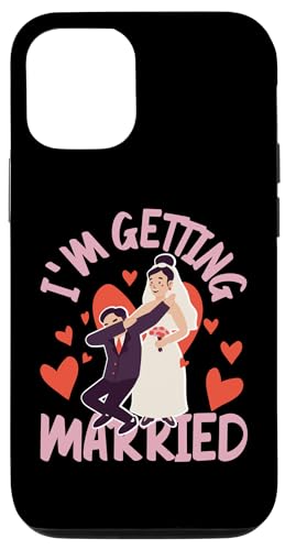 Brautparty: I'm Getting Married Hülle für iPhone 12/12 Pro von Bridal Shower And Bridesmaids Designs