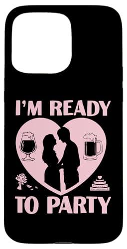 Brautparty: Ich bin bereit zu feiern Hülle für iPhone 15 Pro Max Brautparty: Ich bin bereit zu feiern Hülle für iPhone 15 Pro Max von Bridal Shower And Bridesmaids Designs