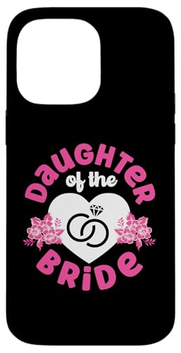 Brautparty: Tochter der Braut Hülle für iPhone 14 Pro Max von Bridal Shower And Bridesmaids Designs