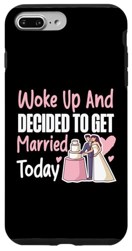 Bride To Be: Aufgewacht und beschlossen, heute zu heiraten Hülle für iPhone 7 Plus/8 Plus Bride To Be: Aufgewacht und beschlossen, heute zu heiraten Hülle für iPhone 7 Plus/8 Plus von Bride To Be And Bridal Shower Engagement Designs