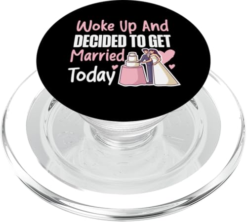Bride To Be: Aufgewacht und beschlossen, heute zu heiraten PopSockets PopGrip für MagSafe Bride To Be: Aufgewacht und beschlossen, heute zu heiraten PopSockets PopGrip für MagSafe von Bride To Be And Bridal Shower Engagement Designs