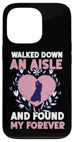 Bride To Be: Ging einen Gang entlang und fand My Forever Hülle für iPhone 13 Pro Bride To Be: Ging einen Gang entlang und fand My Forever Hülle für iPhone 13 Pro von Bride To Be And Bridal Shower Engagement Designs