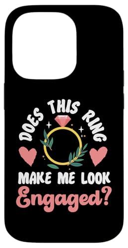 Bride To Be: Lässt mich dieser Ring verlobt aussehen? Hülle für iPhone 14 Pro Bride To Be: Lässt mich dieser Ring verlobt aussehen? Hülle für iPhone 14 Pro von Bride To Be And Bridal Shower Engagement Designs