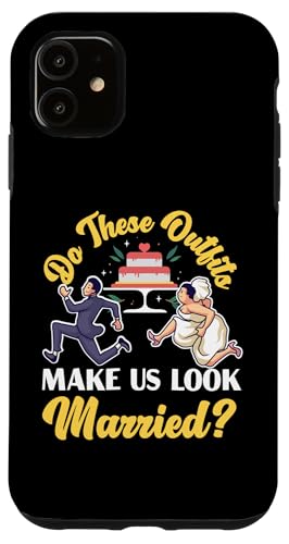 Bride To Be: Lassen uns diese Outfits verheiratet aussehen? Hülle für iPhone 11 von Bride To Be And Bridal Shower Engagement Designs