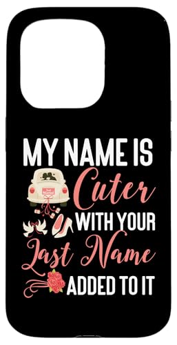 Bride To Be: Mein Name ist niedlicher mit deinem Nachnamen Hülle für iPhone 15 Pro Bride To Be: Mein Name ist niedlicher mit deinem Nachnamen Hülle für iPhone 15 Pro von Bride To Be And Bridal Shower Engagement Designs