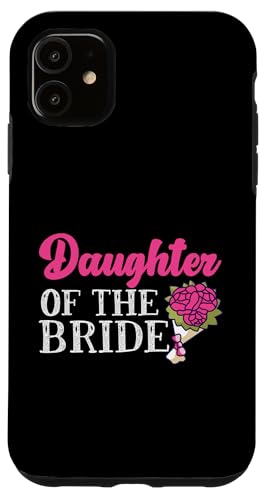 Zukünftige Braut: Tochter der Braut Hülle für iPhone 11 Zukünftige Braut: Tochter der Braut Hülle für iPhone 11 von Bride To Be And Bridal Shower Engagement Designs