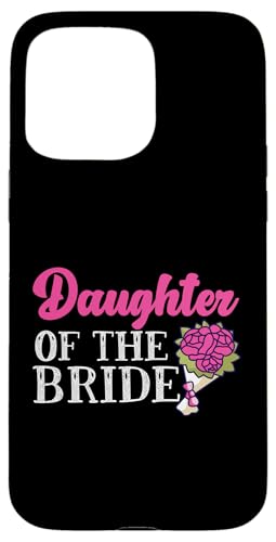 Zukünftige Braut: Tochter der Braut Hülle für iPhone 15 Pro Max Zukünftige Braut: Tochter der Braut Hülle für iPhone 15 Pro Max von Bride To Be And Bridal Shower Engagement Designs