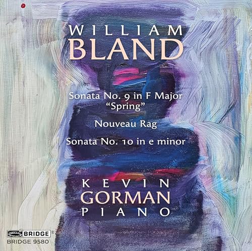 William Bland: Piano Sonatas, Vol. 2 von Bridge Records