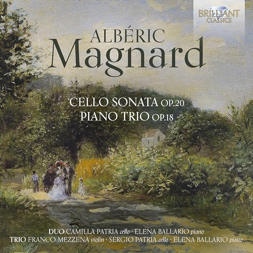 Magnard: Cello Sonata Op. 20, Piano Trio Op. 8 von Brilliant Classics (Edel)