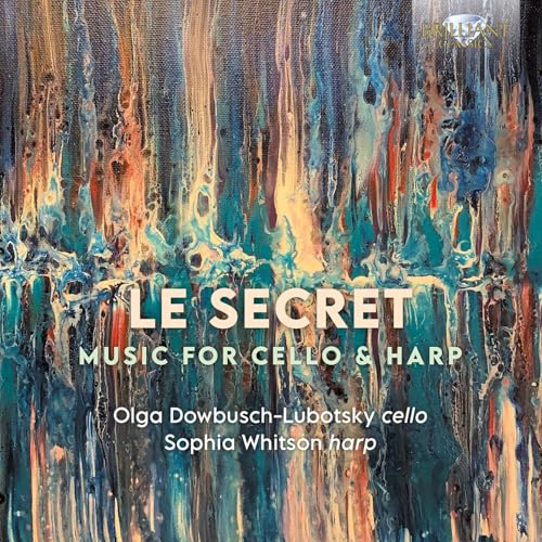 Le Secret:Music for Cello & Harp Le Secret:Music for Cello & Harp von Brilliant Classics