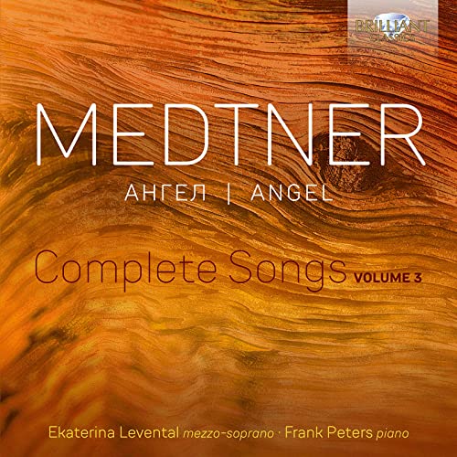 Medtner:Angel,Complete Songs,Vol.3 von Brilliant Classics