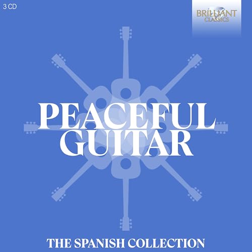 Peaceful Guitar: the Spanish Collection von Brilliant Classics