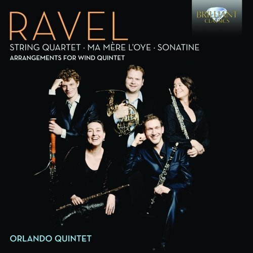 Ravel: Arrangements for Wind Quintet by The Orlando Quintet (2013) Audio CD von Brilliant Classics