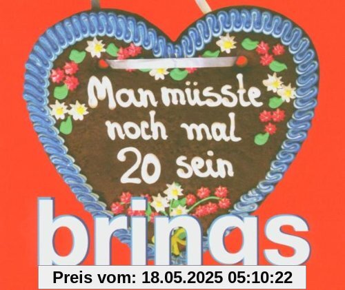 Man Müsste Noch Mal 20 Sein Man Müsste Noch Mal 20 Sein von Brings